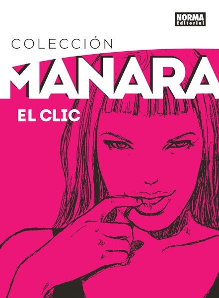 Colección Manara 1. El Clic. Edición Integral