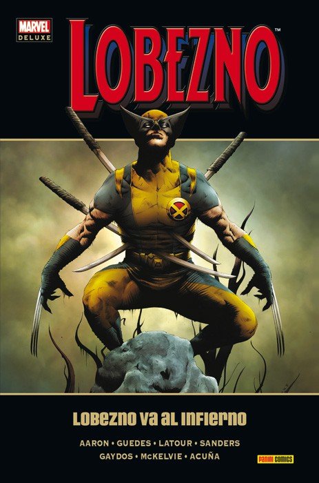 Lobezno 6. Lobezno Va al Infierno (Marvel Deluxe)