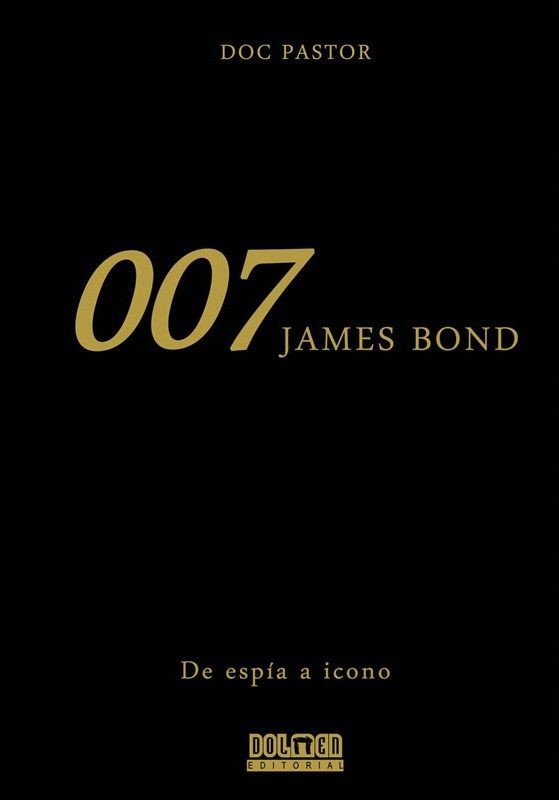 007. James Bond. De Espía a Icono