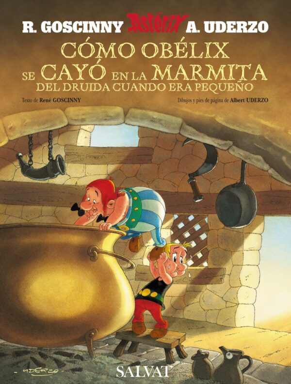 Astérix. Cómo Obélix Se Cayó en la Marmita del Druida Cuando Era Pequeño