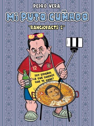 Ranciofacts 2. Mi Puto Cuñado