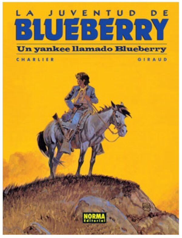 Blueberry 13. La Juventud de Blueberry. Un Yankee Llamado Blueberry