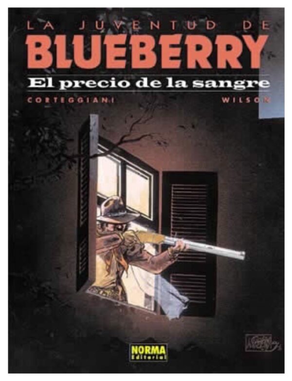 Blueberry 34. La Juventud de Blueberry. El Precio de la Sangre