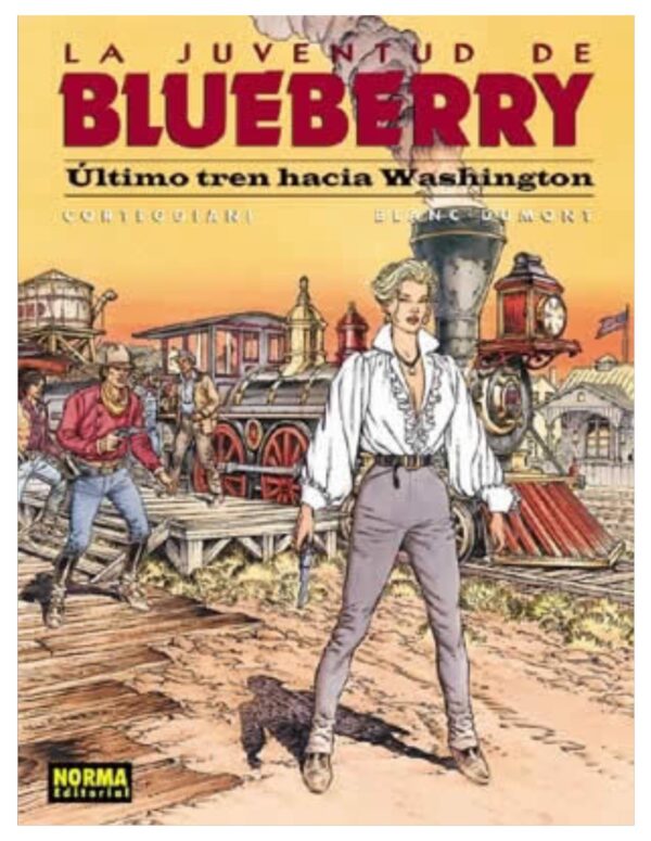 Blueberry 41. La Juventud de Blueberry. Último Tren Hacia Washington