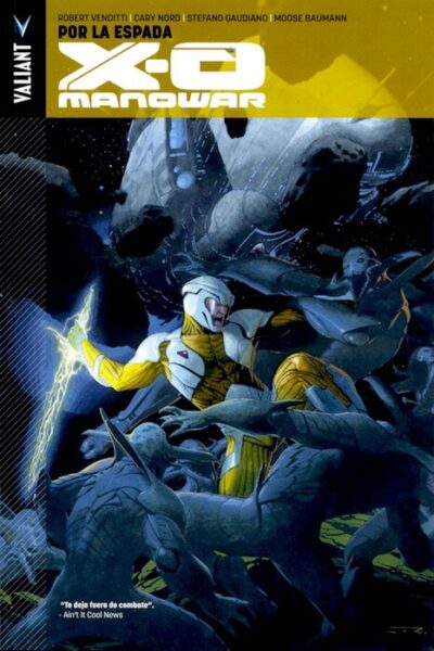 X-O Manowar 1. Por la Espada