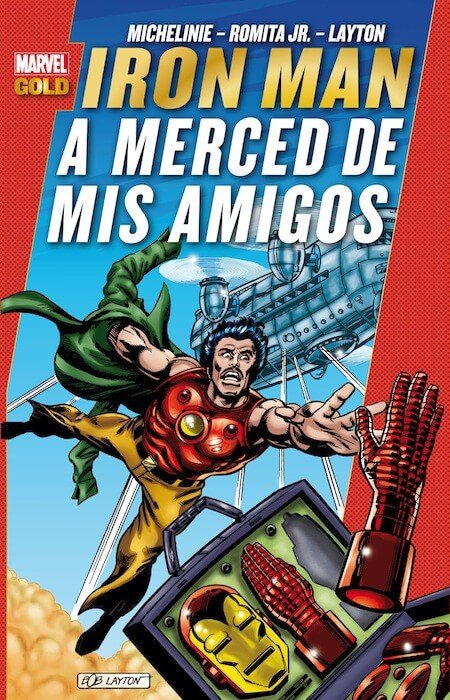 Iron Man. A Merced de mis Amigos (Marvel Gold)