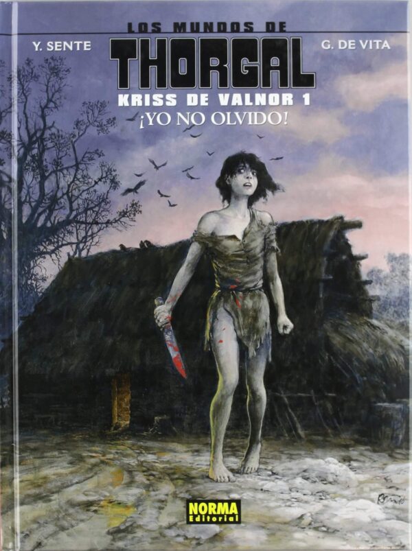 Los Mundos de Thorgal. Kriss de Valnor 1. ¡Yo No Olvido!