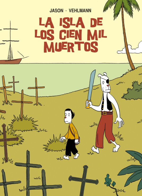 La Isla de los Cien Mil Muertos