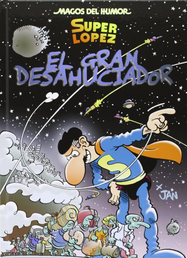 Magos del Humor 161. Superlópez. El Gran Desahuciador