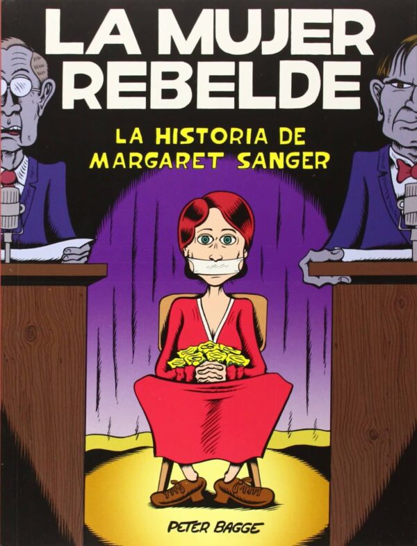 La Mujer Rebelde. La Historia de Margaret Sanger