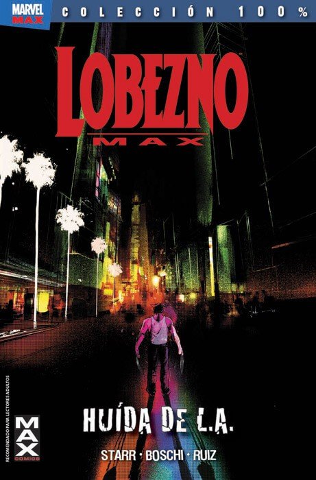 Lobezno MAX 2. Huída de L.A. (100% MAX)