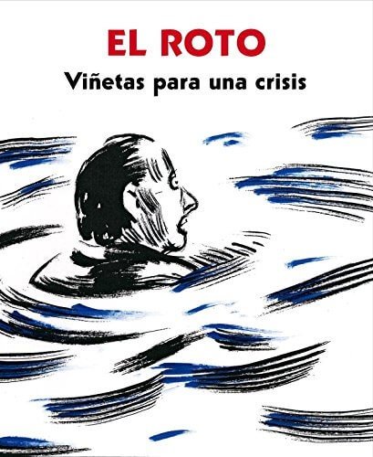 El Roto. Viñetas para una Crisis