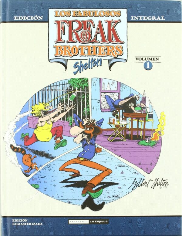 Los Fabulosos Freak Brothers. Integral 1