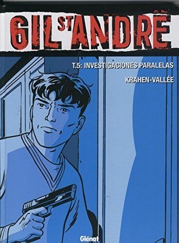 Gil St.Andre. Tomo 5. Investigaciones Paralelas