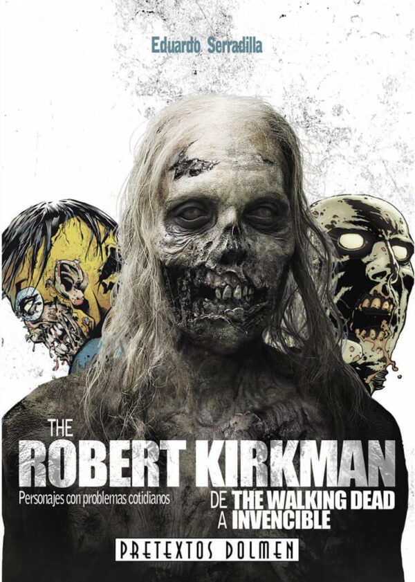 The Robert Kirkman. De The Walking Dead a Invencible