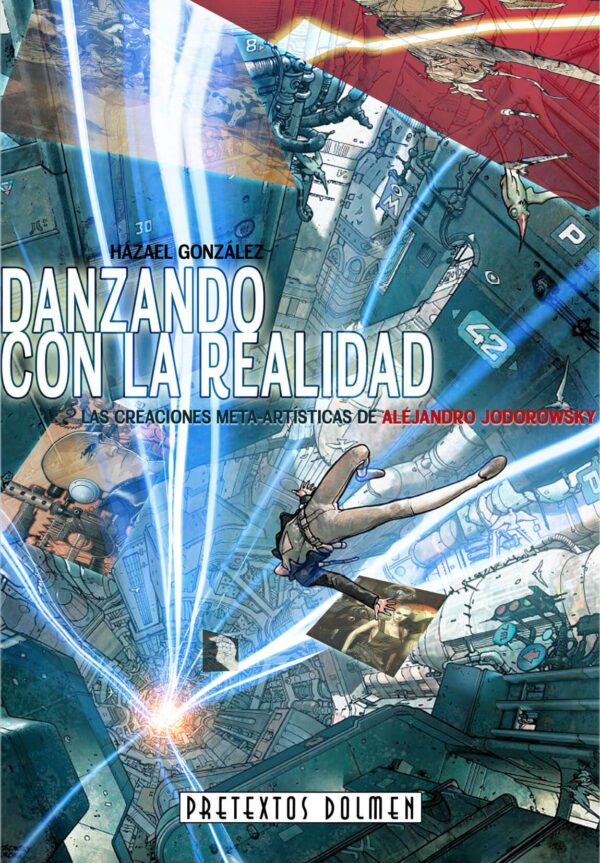 Danzando con la Relidad. Las Creaciones Meta-Artísticas de Alejandro Jodorowsky