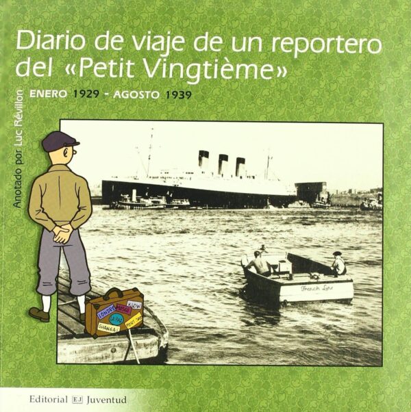 Diario de Viaje de un Reportero del Petit "Vingtième"