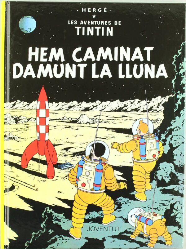 Tintín 17. Hem Caminat Damunt la Lluna (Català)