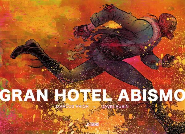 Gran Hotel Abismo Comprar Astiberri Ediciones David Rubín Marcos Prior