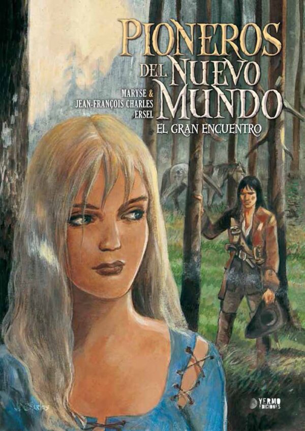 Pioneros del Nuevo Mundo 5 El Gran Encuentro Yermo Ediciones