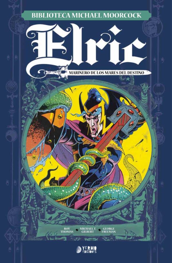 Elric Marinero de los Mares del Destino Biblioteca Michael Moorcock 2 Yermo