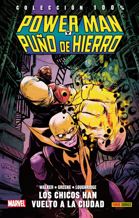 Power Man y Puño de Hierro 1. Los Chicos Han Vuelto a la Ciudad (100% Marvel HC)