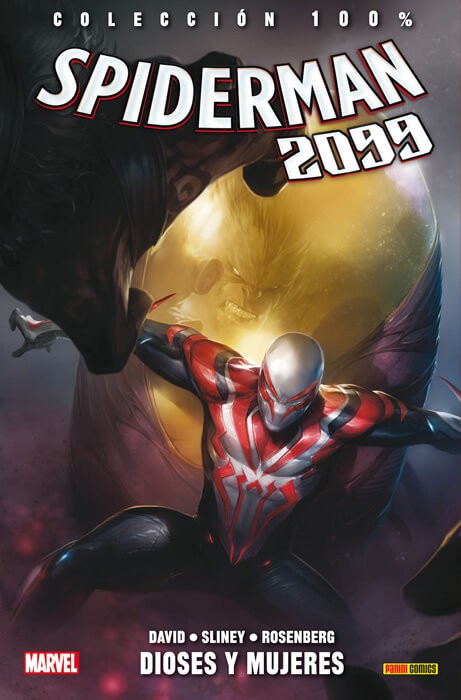 Spiderman 2099 4. Dioses y Mujeres (100% Marvel)