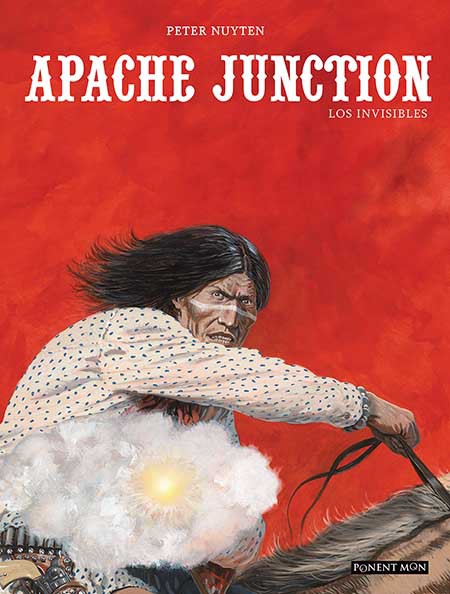 Comprar Apache Junction Los Invisibles Ponent Mon Comic