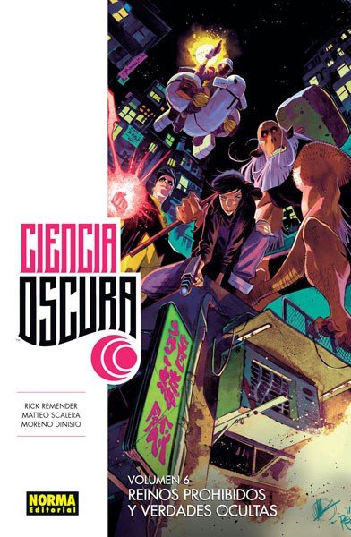 Ciencia Oscura 6. Reinos Prohibidos y Verdades Ocultas Norma Comics Comprar Remender