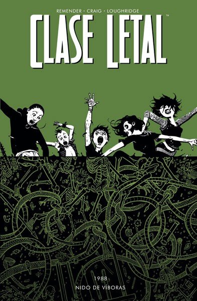 Clase Letal 3. Nido de Víboras Norma Comics Rick Remender