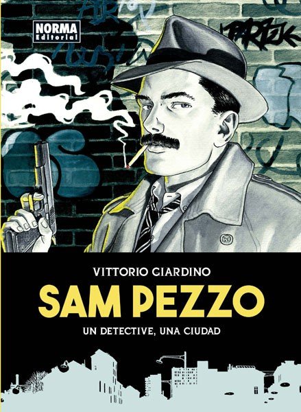 Sam Pezzo. Un Detective, una Ciudad