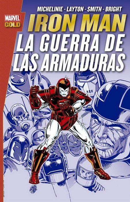 Iron Man. La Guerra de las Armaduras (Marvel Gold)