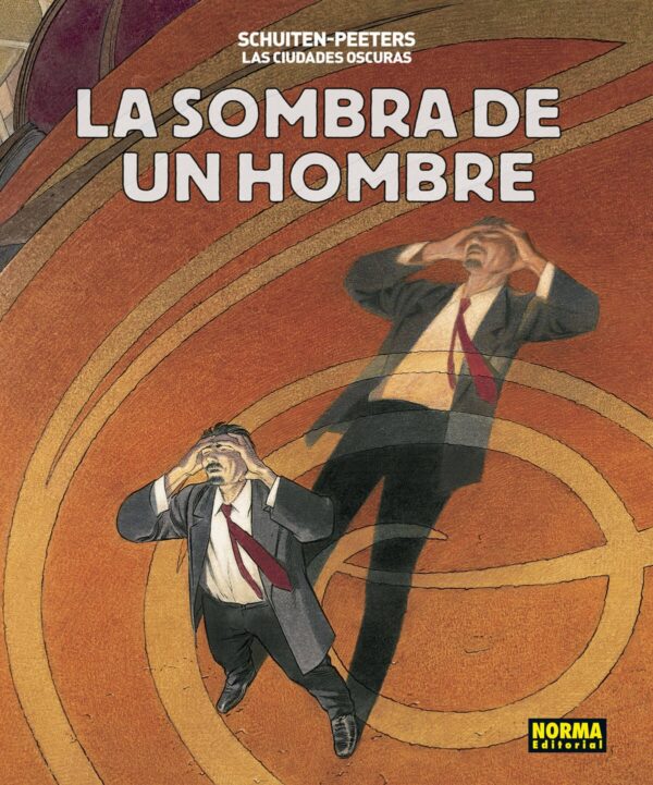 Las Ciudades Oscuras. La Sombra De Un Hombre