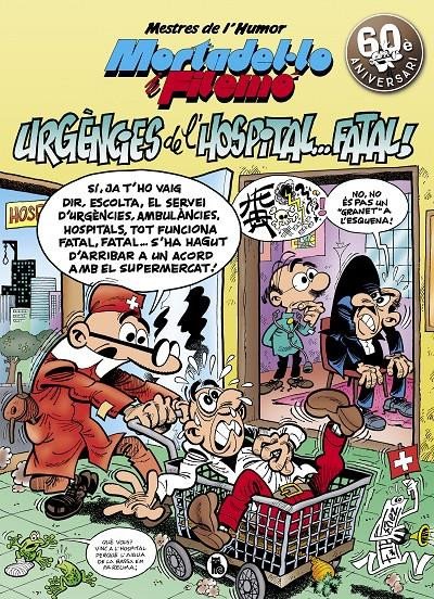 Mestres de L'Humor 51. Mortadel.lo i Filemó. Urgencies de l'Hospital... ¡Fatal! (Catalán)