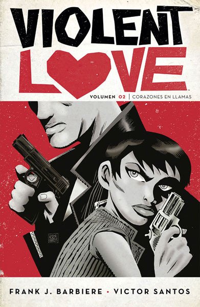 Violent Love 2. Corazones en Llamas Norma Comics