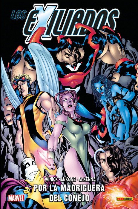 Los Exiliados 1. Por la Madriguera del Conejo (100% Marvel HC)
