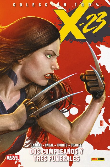 X-23 1. Dos Cumpleaños y Tres Funerales (100% Marvel)