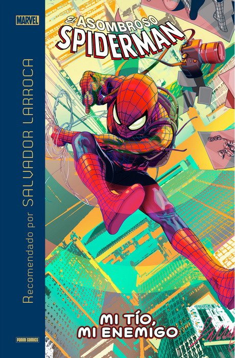 Marvel Recomendado por Salvador Larroca. El Asombroso Spiderman. Mi Tío, mi Enemigo