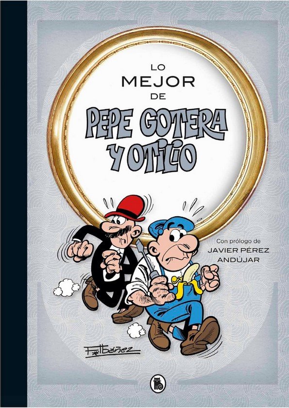 Lo Mejor de Pepe Gotera y Otilio Ediciones B Bruguera