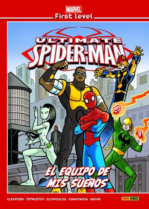 Marvel First Level 17. Ultimate Spiderman: El Equipo de mis Sueños