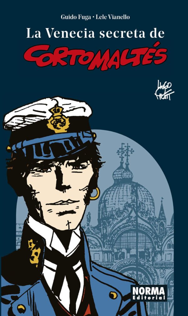 La Venecia Secreta de Corto Maltés. Nueva Edición Revisada