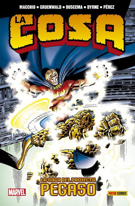 La Cosa. La Saga del Proyecto Pegaso (100% Marvel HC)
