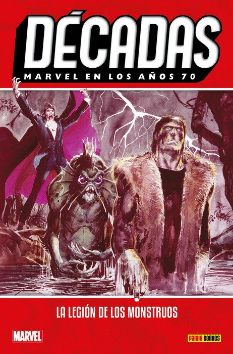 Décadas. Marvel en los Años 70. La Legión de los Monstruos