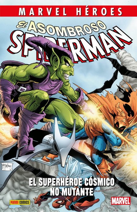 El Asombroso Spiderman. El Superhéroe Cósmico no Mutante (Marvel Héroes 95)