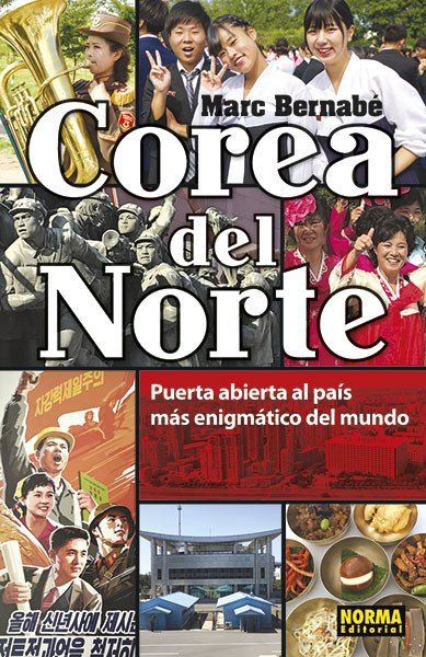 Corea del Norte. Puerta Abierta al País Más Enigmático del Mundo