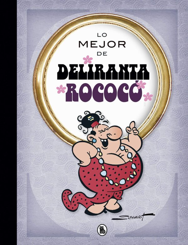 Lo Mejor de Deliranta Rococó Ediciones B Bruguera