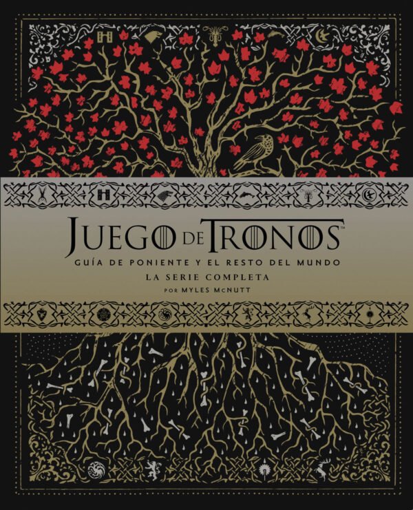 Juego de Tronos. Guía de Poniente y el Resto del Mundo. La Serie Completa