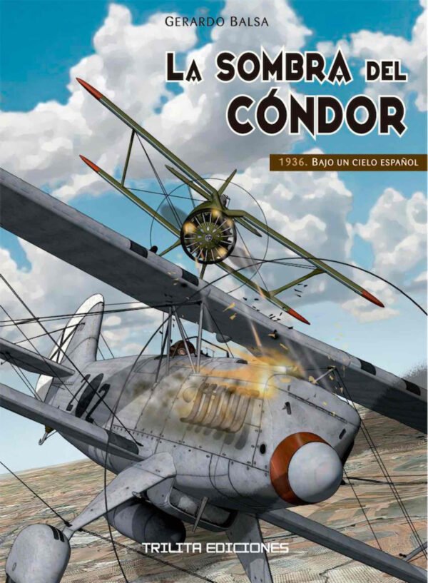 Comic La Sombra del Cóndor 1936 Bajo un Cielo Español Trilita