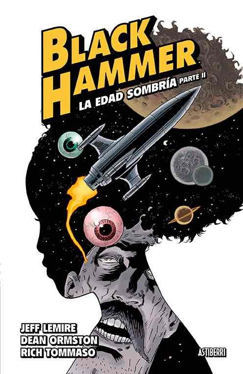 Black Hammer 4. La Edad Sombria. Parte 2