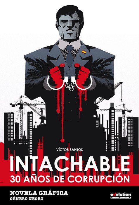 Intachable. 30 Años de Corrupción